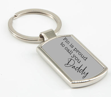 Proud to Call You Daddy - Father's Day Keyring