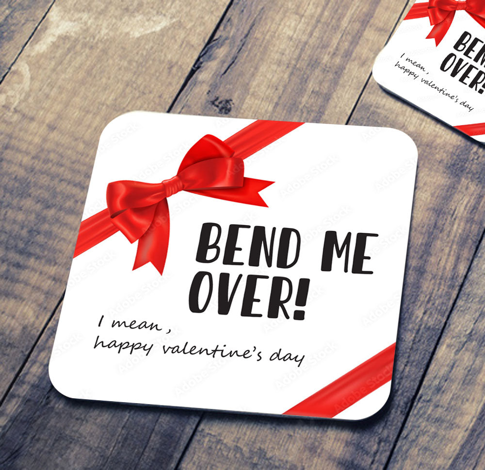 Bend Me Over Coaster