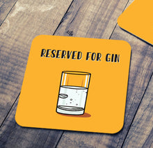 Load image into Gallery viewer, Reserved for Gin Coaster