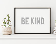 Load image into Gallery viewer, Be Kind - A4 Print