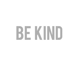 Be Kind - A4 Print
