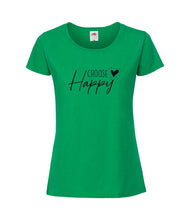 Load image into Gallery viewer, Choose Happy - Women&#39;s T-Shirt