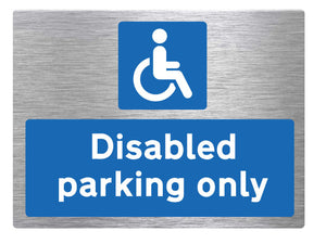 Disabled Parking Only Brushed Metal Sign - Landscape - Warning Parking Sign Car Park