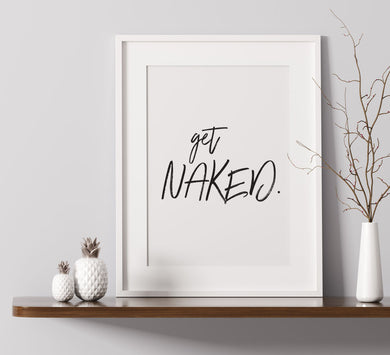 Get Naked - A4 Print