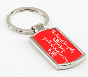 I'll Always Be Your Little Boy, You'll Always Be My Hero! - Father's Day Keyring
