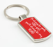 Load image into Gallery viewer, I&#39;ll Always Be Your Little Girl, You&#39;ll Always Be My Hero! - Father&#39;s Day Keyring