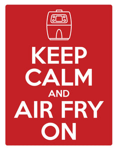 Premium Metal Kitchen Sign - 'Keep Calm and Air Fry On' - Stylish, Durable Wall Decor for Air Fryer Enthusiasts