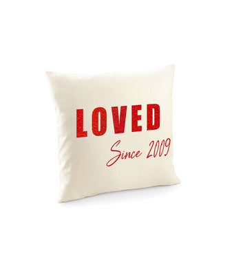 Loved Since Cushion Cover  - Valentines Day Gift