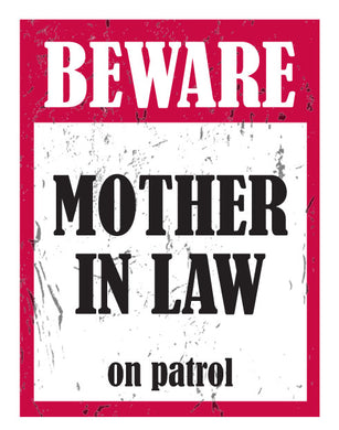 Mother in Law on Patrol - 15x20cm Metal Sign/ Plaque / Tin