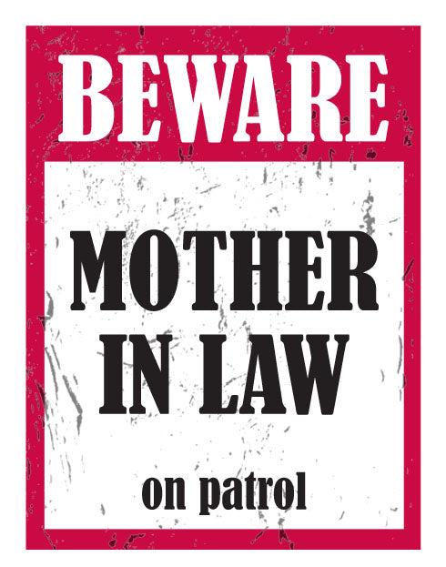 Mother in Law on Patrol - 15x20cm Metal Sign/ Plaque / Tin