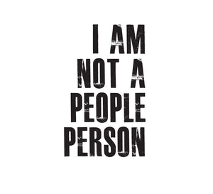 I Am Not A People Person - A4 Print