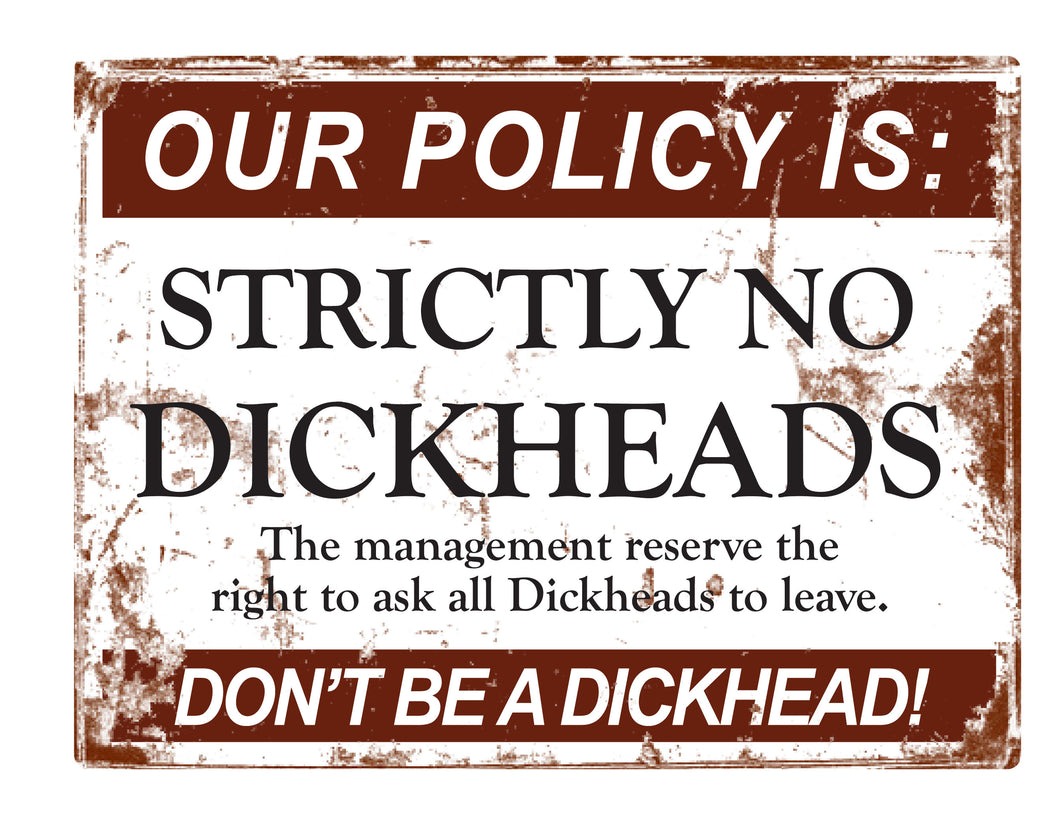 No Dickheads - 15x20cm - Metal Sign / Plaque / Tin - Man Cave Bar Garage