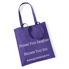 Load image into Gallery viewer, Protect your Daughter, Educate Your Son - Tote Bag