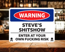 Load image into Gallery viewer, Personalised Metal Sign - Sh*tshow - Enter at your own risk