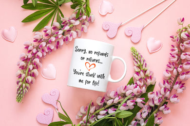Sorry No Refunds or Returns - Valentines Mug