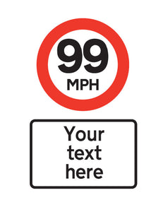 Custom Design Your Own Speed Limit Sign -  More Text - Warning - Car Park - Drive