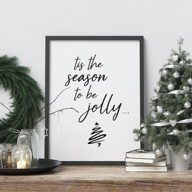 Tis The Season To Be Jolly - A4 Print
