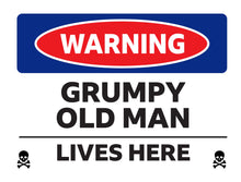 Load image into Gallery viewer, Metal Sign - Warning Grumpy Old Man Lives Here