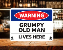 Load image into Gallery viewer, Metal Sign - Warning Grumpy Old Man Lives Here