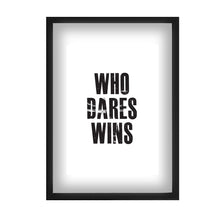 Load image into Gallery viewer, Who Dares Wins Motivational Print