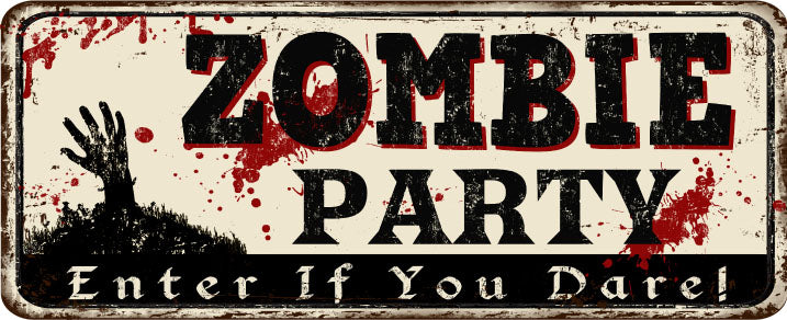 Zombie Party Halloween Sign - Aluminium - Spooky Plaque