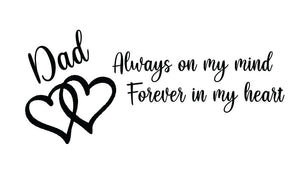 Always on my mind, forever in my heart - Personalised Vinyl Sticker