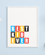 Load image into Gallery viewer, Best Kid Ever A4 Print - Children&#39;s Prints