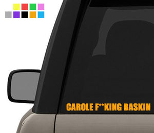 Carole F**king Baskin - Tiger King Joe Exotic - Bumper Vinyl Decal Window Sticker