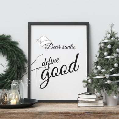 Dear Santa Define Good - A4 Print