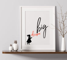 Load image into Gallery viewer, Little Girl Dream Big - A4 Print