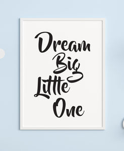 Dream Big Little One A4 Print - Children's Prints