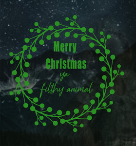 Merry Christmas Ya Filthy Animal - Christmas Wall / Window Sticker