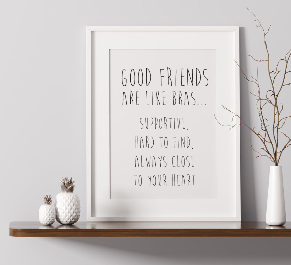Good Friend is like a Good Bra – Within The Grain