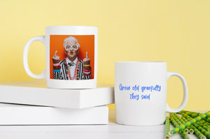 Grow Old Gracefully - Rude Mug - Novelty Gift