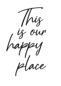 This Is Our Happy Place -  A4 Print