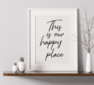This Is Our Happy Place -  A4 Print