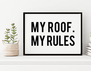 My Roof My Rules -  A4 Print