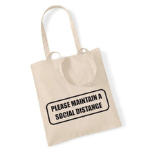 Load image into Gallery viewer, Maintain Your Social Distance - Tote Bag