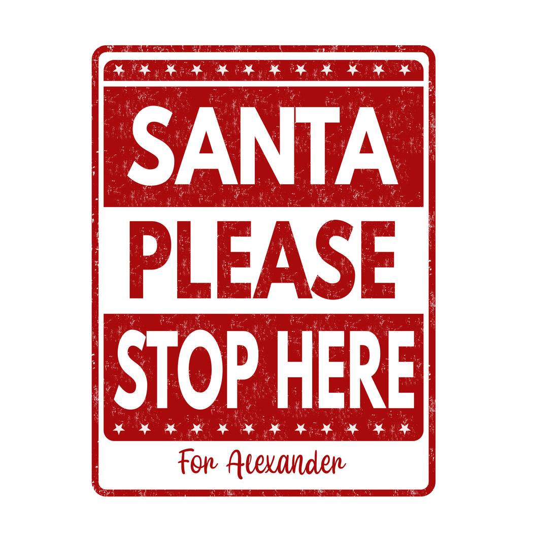 Santa Stop Here - Personalised Sign - Red