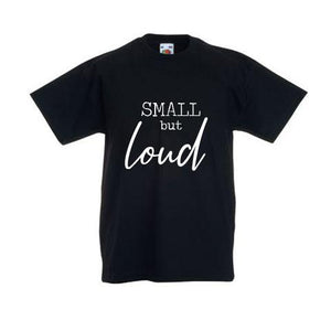Small But Loud -  Children's Short Sleeve T-Shirt