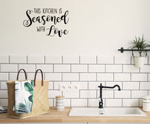 Load image into Gallery viewer, This Kitchen Is Seasoned With Love - Kitchen Dining Wall Art